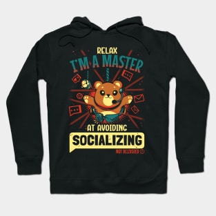 I Am a Master at Avoiding Socializing Hoodie